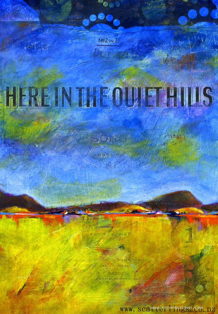 "Here in the quiet hills"